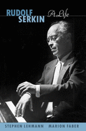 Rudolf Serkin: a Life