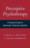 Prescriptive Psychotherapy: a Practical Guide to Systematic Treatment Selection