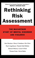 Rethinking Risk Assessment: the Macarthur Study of Mental Disorder and Violence