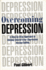 Overcoming Depression: a Step-By-Step Approach to Gaining Control Over Depression