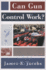 Can Gun Control Work? (Studies in Crime & Public Policy)
