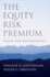 The Equity Risk Premium: Essays and Explorations