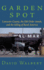 Garden Spot: Lancaster County, the Old Order Amish, and the Selling of Rural America