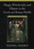 Magic, Witchcraft, and Ghosts in the Greek and Roman Worlds: a Sourcebook
