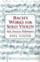 Bach's Works for Solo Violin: Style, Structure, Performance