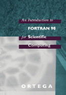An Introduction to Fortran 90 for Scientific Computing