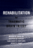 Rehabilitation for Traumatic Brain Injury