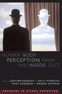 Human Body Perception From the Inside Out (Advances in Visual Cognition)