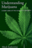 Understanding Marijuana: a New Look at the Scientific Evidence
