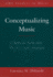 Conceptualizing Music: Cognitive Structure, Theory, and Analysis (Ams Studies in Music)