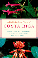 A Field Guide to Plants of Costa Rica