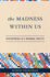 The Madness Within Us: Schizophrenia as a Neuronal Process