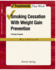Smoking Cessation With Weight Gain Prevention