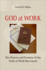 God at Work: the History and Promise of the Faith at Work Movement