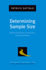 Determining Sample Size: Balancing Power, Precision, and Practicality (Pocket Guide to Social Work Research Methods)