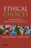 Ethical Choices: an Introduction to Moral Philosophy With Cases