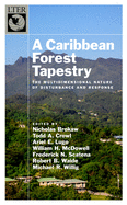 Caribbean Forest Tapestry: the Multidimensional Nature of Disturbance and Response