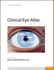 Clinical Eye Atlas (Oxford Atlases in Ophthalmology)
