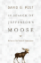 In Search of Jefferson's Moose