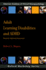 Adult Learning Disabilities and Adhd: Research-Informed Assessment (Aacn Workshop Series)