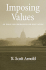 Imposing Values: Liberalism and Regulation