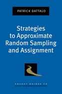 Strategies to Approximate Random Sampling and Assignment