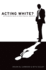 Acting White? : Rethinking Race in "Post-Racial" America
