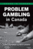 Problem Gambling in Canada (Issues in Canada)