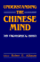 Understanding the Chinese Mind: the Philosophical Roots / Editor, Robert E. Allinson; Contributors, Robert E. Allinson [and Others]