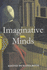 Imaginative Minds (Proceedings of the British Academy: Themed Volumes of Essays in the Humanities and Social Sciences, 147)