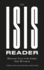 The Isis Reader: Milestone Texts of the Islamic State Movement Format: Hardcover