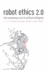 Robot Ethics 2.0: from autonomous cars to artificial intelligence