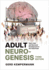 Adult Neurogenesis: Stem Cells and Neuronal Development in the Adult Brain