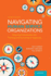 Navigating Human Service Organizations: Essential Information for Thriving and Surviving in Agencies