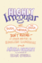 Highly Irregular: Why Tough, Through, and Dough Don't Rhyme-and Other Oddities of the English Language