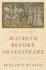 Macbeth Before Shakespeare