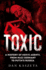 Toxic: A History of Nerve Agents, from Nazi Germany to Putin's Russia