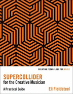 Supercollider for the Creative Musician