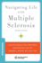Navigating Life With Multiple Sclerosis (Brain and Life Books)