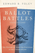 Ballot Battles: the History of Disputed Elections in the United States
