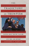 The Trajectory of Trumpism