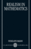 Realism in Mathematics (Clarendon Paperbacks)