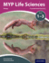 Myp Life Sciences: a Concept Based Approach (Ib Myp Series)