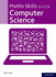 Maths Skills for Gcse Computer Science (Maths Skills for a Level Science)