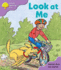 Oxford Reading Tree: Stage 1+: First Sentences: Look at Me