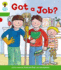 Oxford Reading Tree: Level 2 More a Decode and Develop Got a Job?