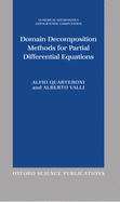 Domain Decomposition Methods for Partial Differential Equations (Numerical Mathematics and Scientific Computation) Quarteroni, Alfio Und Alberto Valli