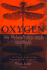 Oxygen: the Molecule That Made the World