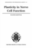 Plasticity in Nerve Cell Function (Monographs of the Physiological Society) (Volume 47)