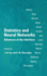 Statistics and Neural Networks: Advances at the Interface